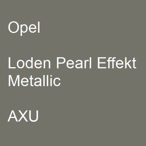 Opel, Loden Pearl Effekt Metallic, AXU.